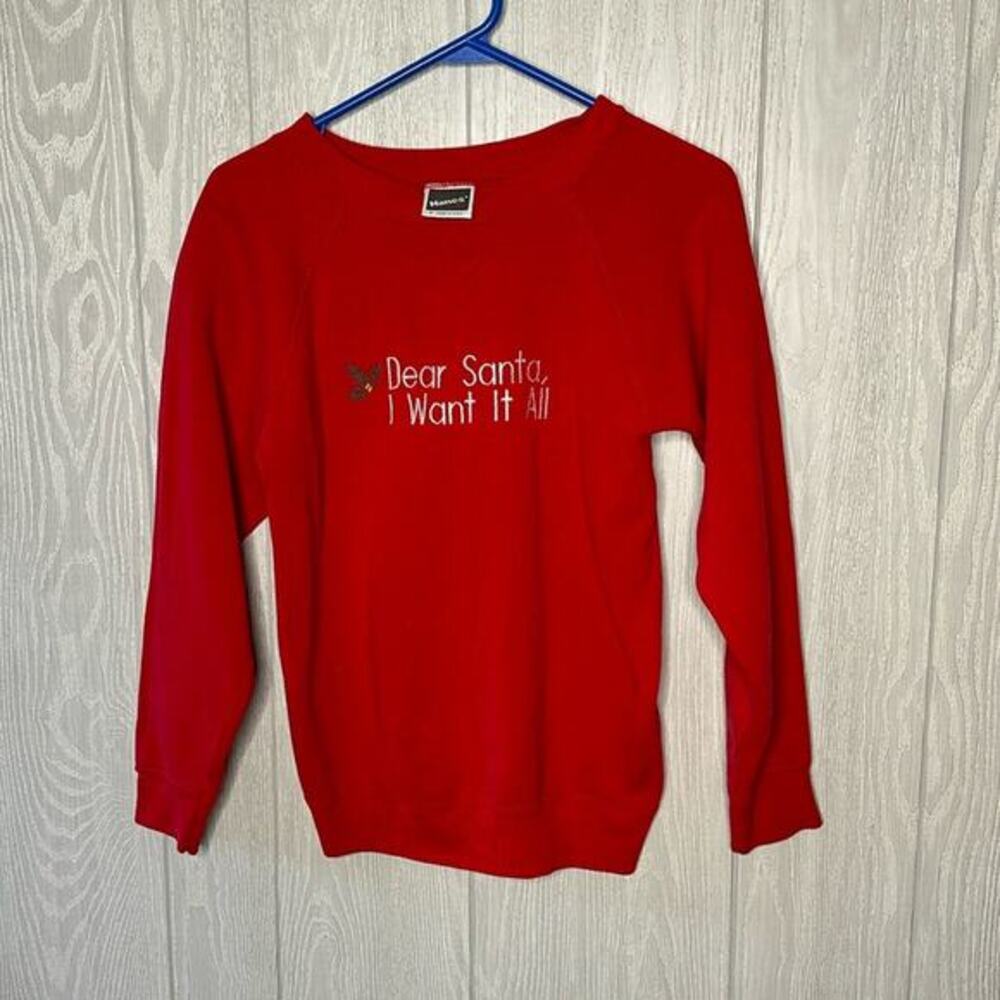 Dear Santa‎ I want it All red sweatshirt Vintage on Hanes Made in USA tag small